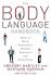 The Body Language Handbook: How to Read Everyone's Hidden Thoughts and Intentions