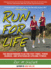 Run for Life: the Anti-Aging, Anti-Injury, Super-Fitness Plan to Keep You Running to 100