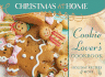 Cookie Lover's Cookbook: Holiday Recipes & More