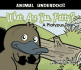 What Are You, Patty? : a Platypus Tale (Animal Underdogs)