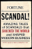 Scandal! : Amazing Tales of Scandals That Shocked the World and Shaped Modern Business