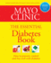 Mayo Clinic Essential Diabetes Book (Mayo Clinic the Essential Diabetes Book)