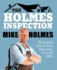 Holmes Inspection: the Essential Guide for Every Homeowner, Buyer and Seller