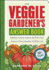 The Veggie Gardener's Answer Book: Solutions to Every Problem You'Ll Ever Face; Answers to Every Question You'Ll Ever Ask (Answer Book (Storey))