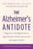 The Alzheimer's Antidote Using a Lowcarb, Highfat Diet to Fight Alzheimer S Disease, Memory Loss, and Cognitive Decline
