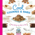 Cool Cookies & Bars: Easy Recipes for Kids to Bake: Easy Recipes for Kids to Bake