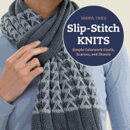 slip stitch knits simple colorwork cowls scarves and shawls