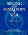 Singing with Mind, Body, and Soul: A Practical Guide for Singers and Teachers of Singing