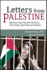 Letters From Palestine: Palestinians Speak Out About Their Lives, Their Country, and the Power of Nonviolence