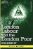 London Labour and the London Poor: A Cyclopaedia of the Condition and Earnings of Those That Will Work, Those That Cannot Work, and Those That Will No