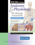 study guide to accompany anatomy and physiology the massage connection