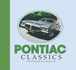 Pontiac Classics: By the Auto Editors of Consumer Guide