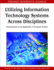 Utilizing Information Technology Systems Across Disciplines