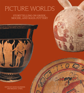 picture worlds storytelling on greek moche and maya pottery