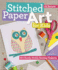 Stitched Paper Art for Kids: 22 Cheeky Pickle Sewing Projects