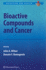 Bioactive Compounds and Cancer (Nutrition and Health)