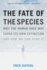 The Fate of the Species