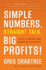 Simple Numbers, Straight Talk, Big Profits! : 4 Keys to Unlock Your Business Potential