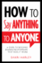How to Say Anything to Anyone: a Guide to Building Business Relationships That Really Work