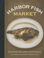 harbor fish market seafood recipes from maine