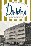 denholms the story of worcesters premier department store