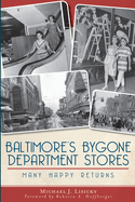 baltimores bygone department stores many happy returns