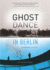 Ghost Dance in Berlin: a Rhapsody in Gray