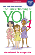 care and keeping of you the body book for younger girls revised edition