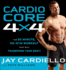 Cardio Core 4x4: the 20-Minute, No-Gym Workout That Will Transform Your Body!