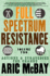 Full Spectrum Resistance: Actions and Strategies for Change: Vol 2