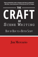craft of scene writing beat by beat to a better script