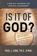 is it of god a biblical guidebook for spiritual discernment