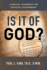 Is It of God? : a Biblical Guidebook for Spiritual Discernment