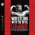 [(Wrestling With the Devil: the True Story of a World Champion Professional Wrestler-His Reign, Ruin, and Redemption)] [Author: Lex Luger] Published on (August, 2013)