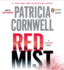 Red Mist: Scarpetta (Book 19) (a Scarpetta Novel)