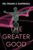 The Greater Good