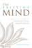 Our Pristine Mind: a Practical Guide to Unconditional Happiness