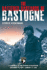 Battered Bastards of Bastogne: a Chronicle of the Defense of Bastogne December 19, 1944-January 17, 1945