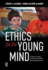 Ethics for the Young Mind: a Guide for Teachers and Parents of Children Becoming Adolescents