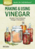 Making & Using Vinegar (Storey Basics)