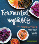 fermented vegetables creative recipes for fermenting 64 vegetables and herb