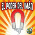 El Poder Del Imn (My Science Library) (Spanish Edition)