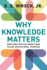 Why Knowledge Matters Rescuing Our Children From Failed Educational Theories