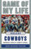 Game of My Life Dallas Cowboys: Memorable Stories of Cowboys Football