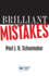 Brilliant Mistakes: Finding Success on the Far Side of Failure