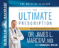 The Ultimate Prescription: What the Medical Profession Isn't Telling You: Pdf Material Included