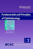 Fundamentals and Principles of Ophthalmology 2011-2012 (Basic and Clinical Science Course)