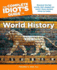 The Complete Idiot's Guide to World History, 2nd Edition: Discover the Key Events That Shaped Our World from Ancient Times to Today