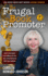 The Frugal Book Promoter 3rd Edition How to Get Nearly Free Publicity on Your Own Or By Partnering With Your Publisher