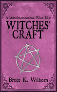 witches craft a multidenominational wicca bible